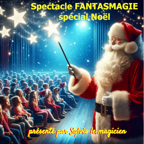 spectacle Fantasmagie spécial Noël by Sylvio le magicien